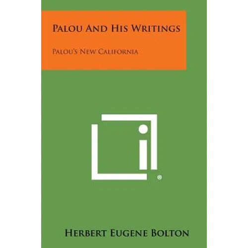 Palou And His Writings: Palou's New California