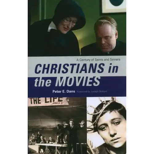 Christians in the Movies: A Century of Saints and Sinners
