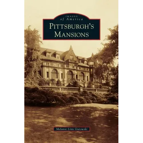 Pittsburgh's Mansions