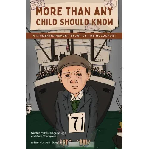 More Than Any Child Should Know: A Kindertransport Story of the Holocaust