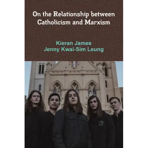 On the Relationship between Catholicism and Marxism