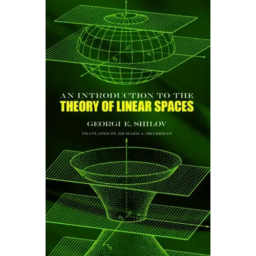 An Introduction to the Theory of Linear Spaces