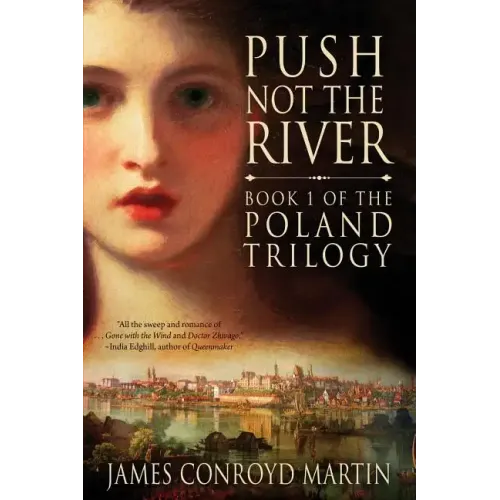 Push Not the River (The Poland Trilogy Book 1)