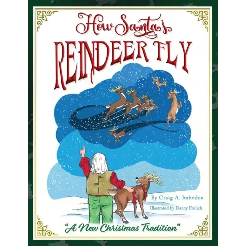 How Santa's Reindeer Fly: A New Christmas Tradition