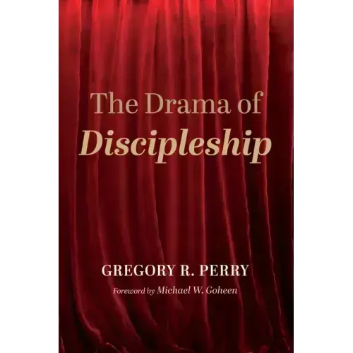 The Drama of Discipleship