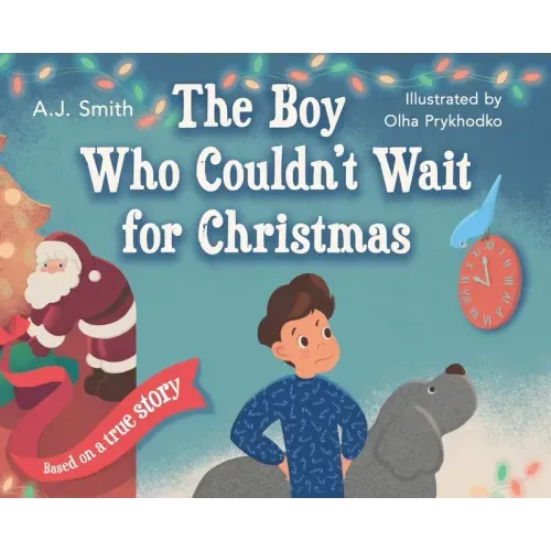 The Boy Who Couldn't Wait for Christmas