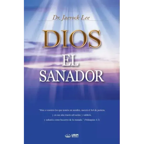 Dios El Sanador: God the Healer (Spanish)