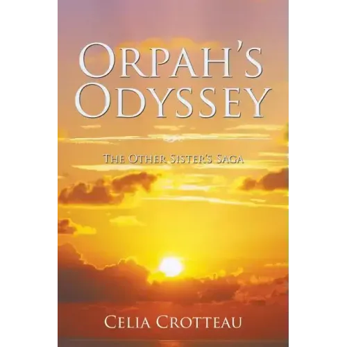 Orpah's Odyssey: The Other Sister's Saga