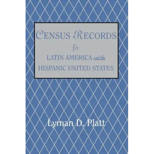 Census Records for Latin America and the Hispanic United States