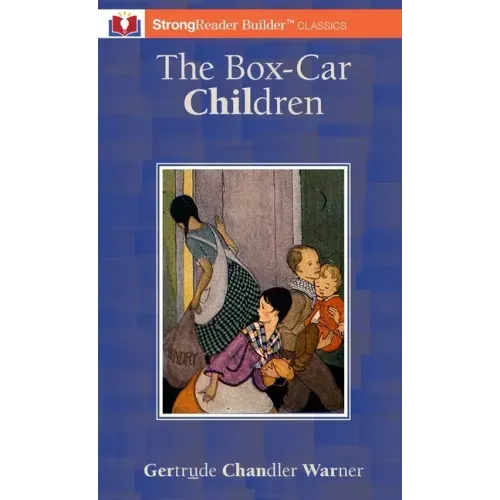 The Box-Car Children (Annotated): A StrongReader Builder(TM) Classic for Dyslexic and Struggling Readers