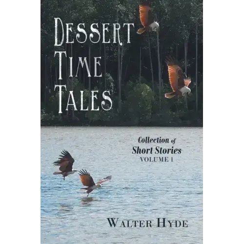 Dessert Time Tales: Collection of Short Stories Volume 1