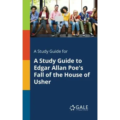 A Study Guide for A Study Guide to Edgar Allan Poe's Fall of the House of Usher