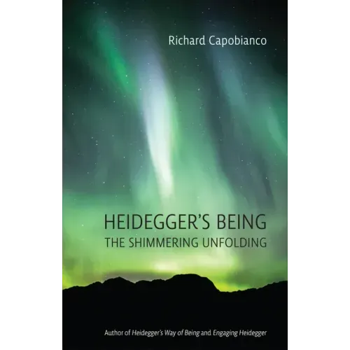 Heidegger's Being: The Shimmering Unfolding