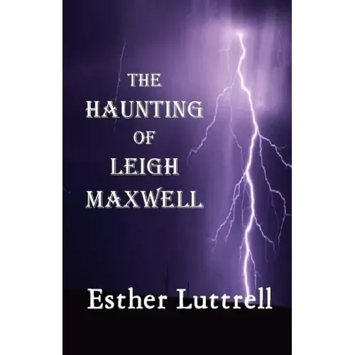 The Haunting of Leigh Maxwell (Large Print)