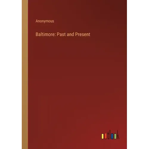 Baltimore: Past and Present