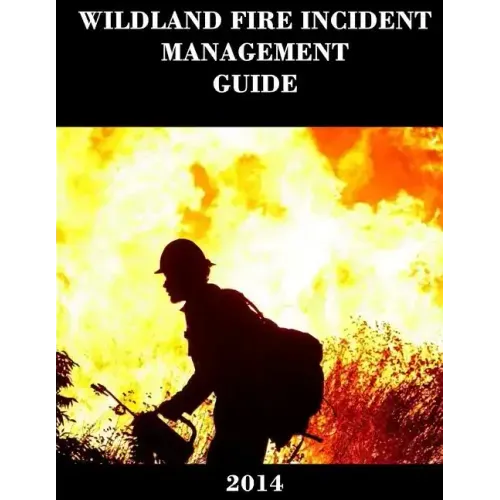 Wildland Fire Incident Management Guide (2014)