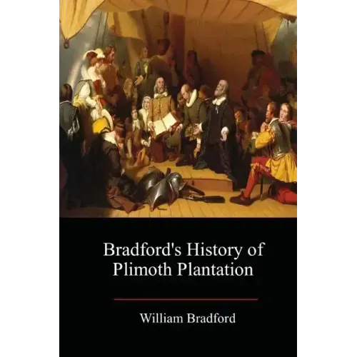 Bradford's History of Plimoth Plantation