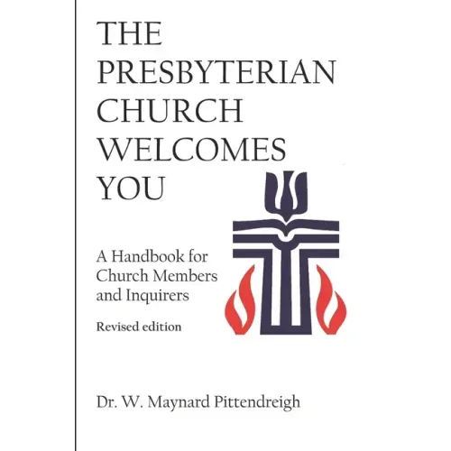 The Presbyterian Church Welcomes You