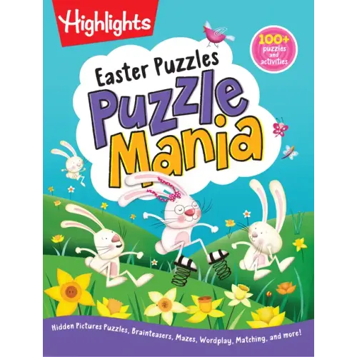 Easter Puzzles: Easter Puzzles (Highlights Puzzlemania Activity Books) Over 100 Easter Puzzles, Mazes and More, Easter Activity Book for Kids 6 and Up