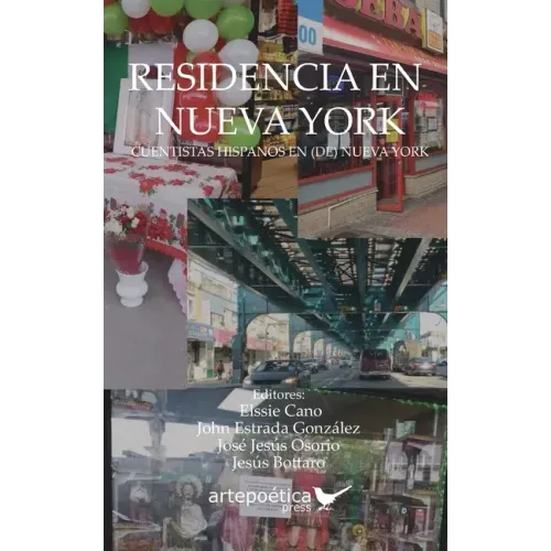 Residencia en Nueva York: Cuentistas Hispanos en (de) Nueva York