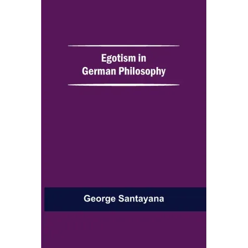Egotism In German Philosophy
