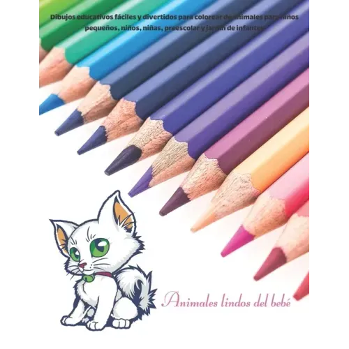 Animales lindos del bebé - Dibujos educativos fáciles y divertidos para colorear de animales para niños pequeños, niños, niñas, preescolar y jardín de