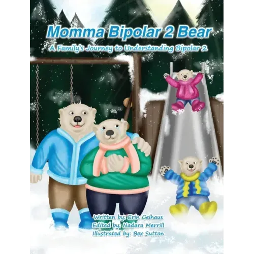 Momma Bipolar 2 Bear: A Family's Journey to Understanding Bipolar 2
