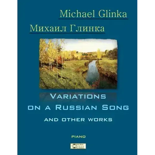 Glinka. Variations on a Russian Song and other Works.