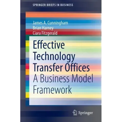 Effective Technology Transfer Offices: A Business Model Framework