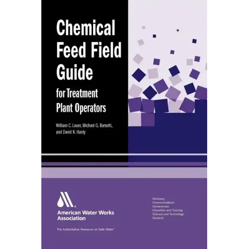 Chemical Feed Field Guide for Treatment Plant Operators