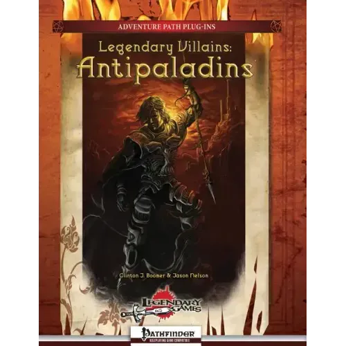 Legendary Villains: Antipaladins