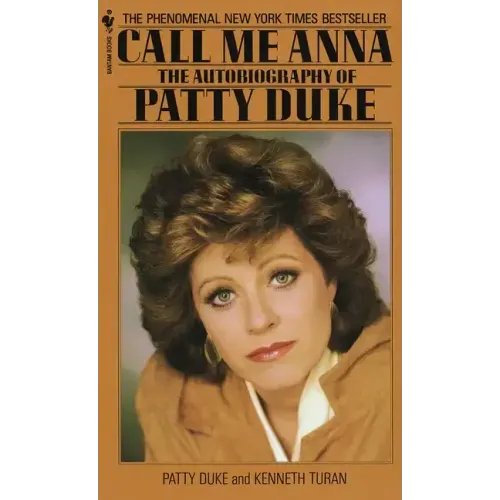 Call Me Anna: The Autobiography of Patty Duke