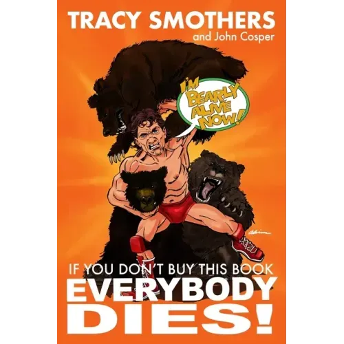 If You Don't Buy This Book Everybody Dies