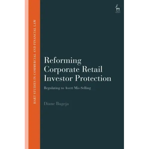 Reforming Corporate Retail Investor Protection: Regulating to Avert Mis-Selling