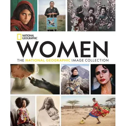 Women: The National Geographic Image Collection