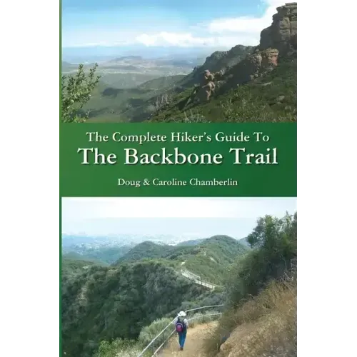 The Complete Hiker's Guide To The Backbone Trail