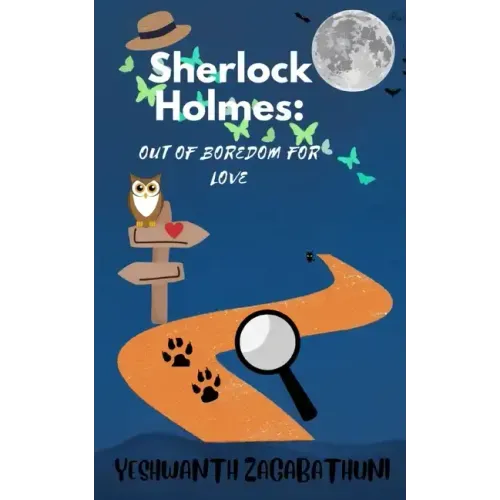 Sherlock Holmes: Out of Boredom for Love
