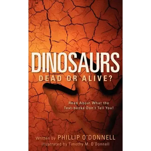 Dinosaurs: Dead or Alive?