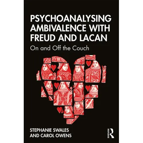 Psychoanalysing Ambivalence with Freud and Lacan: On and Off the Couch
