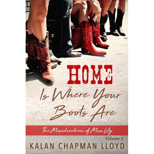 Home is Where Your Boots Are: A Sexy, Southern, Somewhat Cozy Mystery