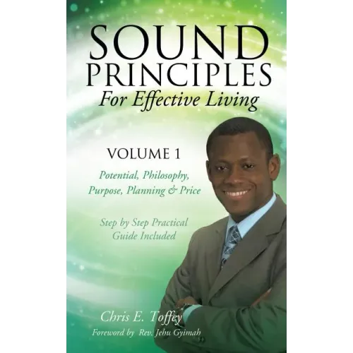 Sound Principles for Effective Living Volume 1