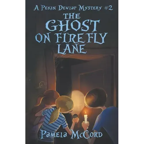 The Ghost on Firefly Lane: A Pekin Dewlap Mystery #2