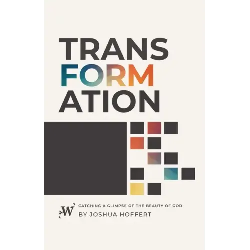 Transformation: Catching a Glimpse of the Beauty of God