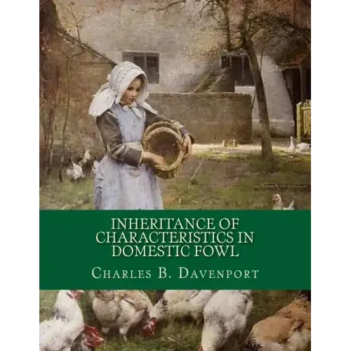 Inheritance of Characteristics in Domestic Fowl: Some Basic Genetics of Poultry
