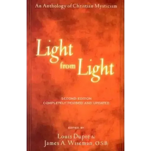 Light from Light (Second Edition): An Anthology of Christian Mysticism