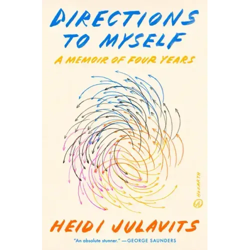 Directions to Myself: A Memoir of Four Years