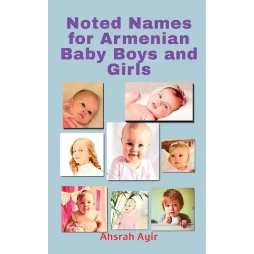 Noted Names for Armenian Baby Boys and Girls