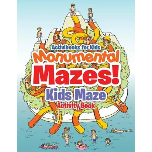 Monumental Mazes! Kids Maze Activity Book