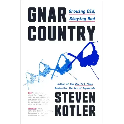 Gnar Country: Growing Old, Staying Rad