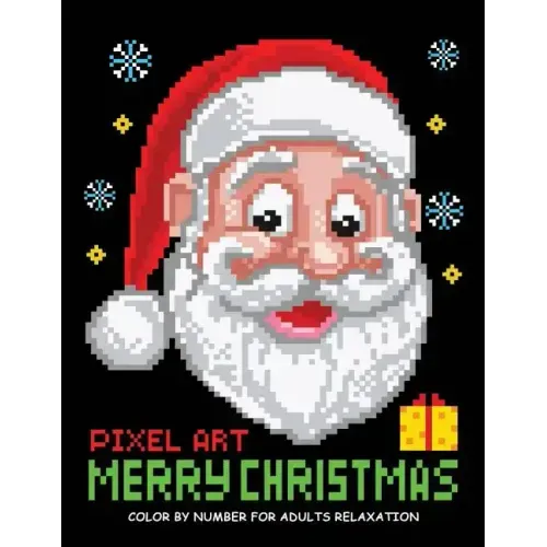 Merry Christmas Color by Number for Adults: Santa and Friend Pixel Art Relaxation